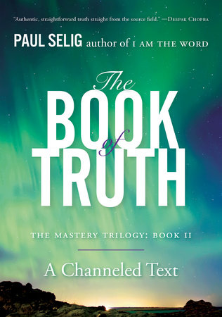The Book of Truth by Paul Selig