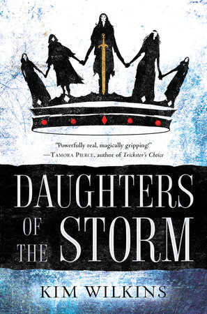 Daughters of the Storm by Kim Wilkins