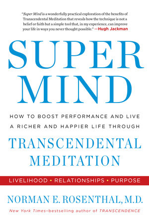 Super Mind by Norman E Rosenthal MD
