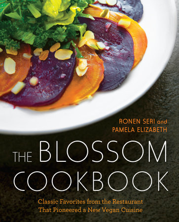 The Blossom Cookbook by Ronen Seri and Pamela Elizabeth