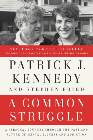 A Common Struggle by Patrick J. Kennedy and Stephen Fried