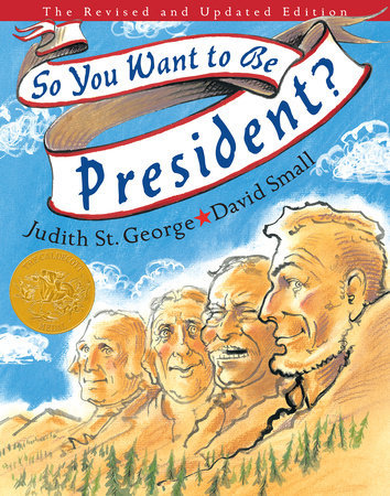 So You Want to Be President? by Judith St. George