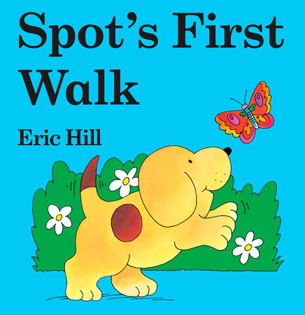 Spot's First Walk (color) by Eric Hill