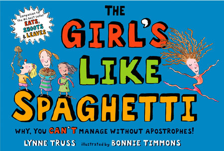 The Girl's Like Spaghetti by Lynne Truss