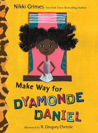 Make Way for Dyamonde Daniel by Nikki Grimes