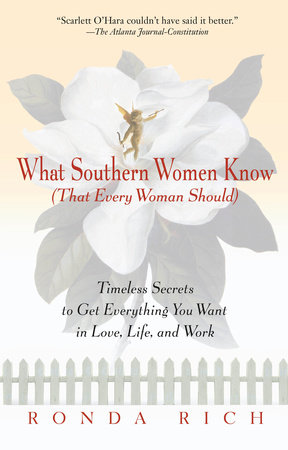 What Southern Women Know (That Every Woman Should) by Ronda Rich