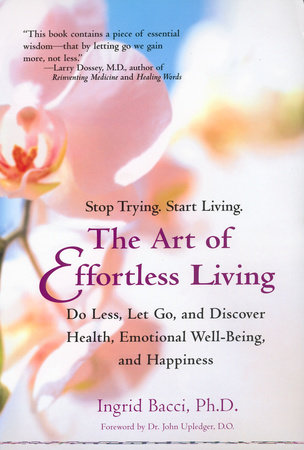 The Art of Effortless Living by Ingrid Bacci