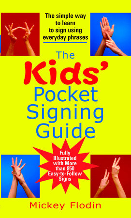 The Kids' Pocket Signing Guide by Mickey Flodin