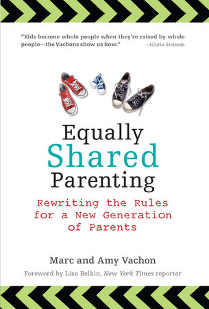 Equally Shared Parenting by Marc Vachon and Amy Vachon