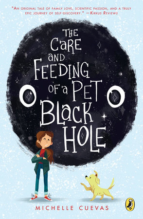 The Care and Feeding of a Pet Black Hole by Michelle Cuevas