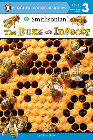 The Buzz on Insects by Gina Shaw