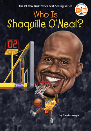 Who Is Shaquille O'Neal? by Ellen Labrecque; Illustrated by Manuel Gutierrez