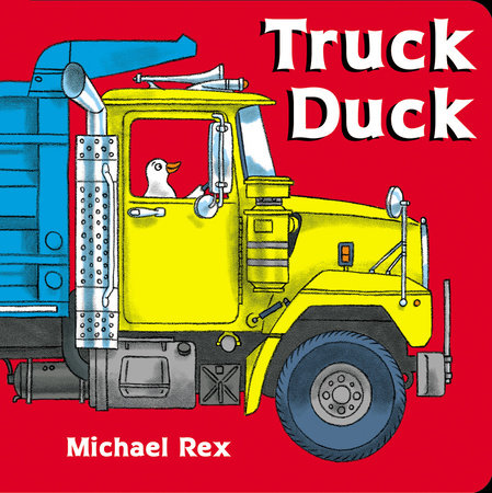 Truck Duck by Michael Rex