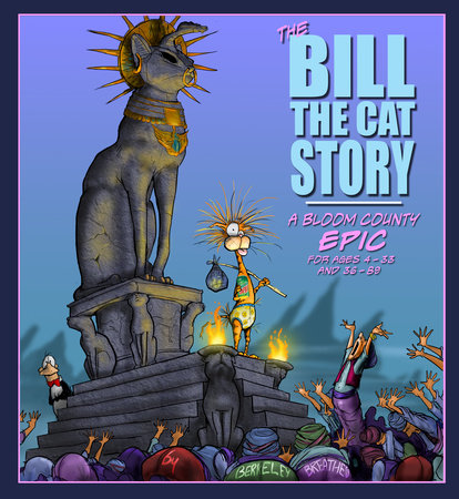 The Bill the Cat Story: A Bloom County Epic by Berkeley Breathed