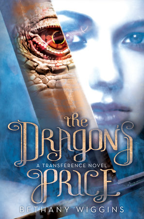 The Dragon's Price (A Transference Novel) by Bethany Wiggins