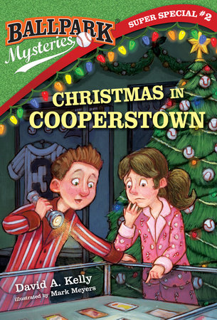 Ballpark Mysteries Super Special #2: Christmas in Cooperstown by David A. Kelly