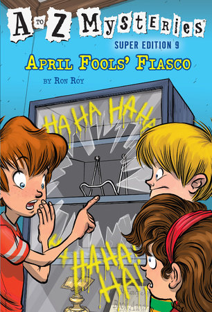 A to Z Mysteries Super Edition #9: April Fools' Fiasco by Ron Roy