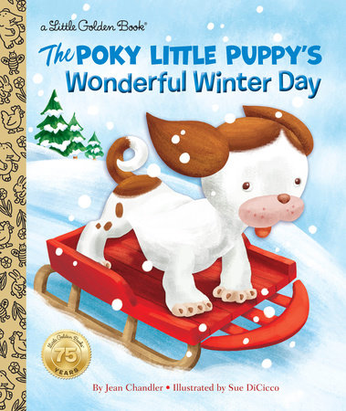 The Poky Little Puppy's Wonderful Winter Day by Jean Chandler