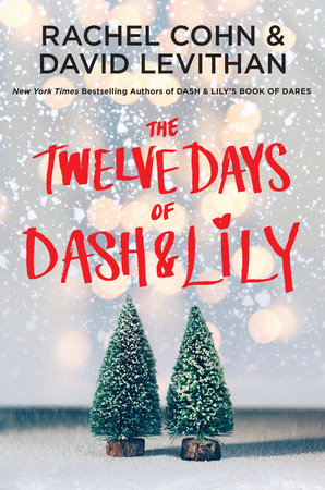The Twelve Days of Dash & Lily by Rachel Cohn and David Levithan