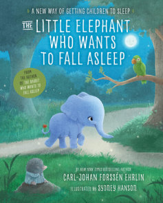 The Little Elephant Who Wants to Fall Asleep