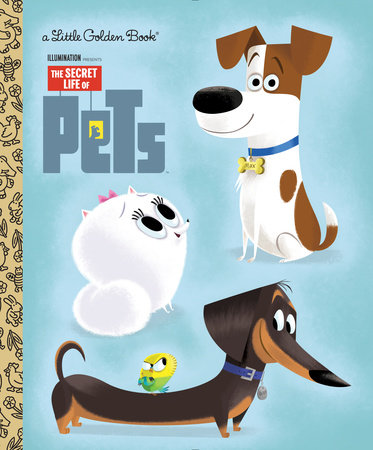 The Secret Life of Pets Little Golden Book (Secret Life of Pets) by Dennis R. Shealy