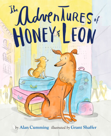 The Adventures of Honey & Leon:Read & Listen Edition by Alan Cumming