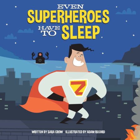 Even Superheroes Have to Sleep Book Cover Picture