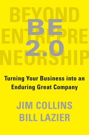 BE 2.0 (Beyond Entrepreneurship 2.0) by Jim Collins and William Lazier