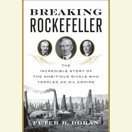 Breaking Rockefeller by Peter B. Doran