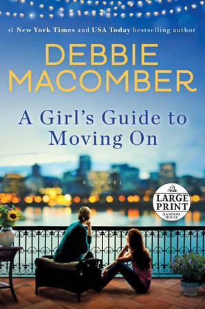 A Girl's Guide to Moving On by Debbie Macomber