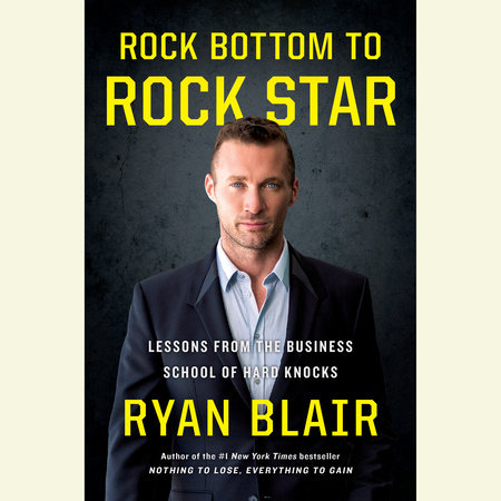 Rock Bottom To Rock Star By Ryan Blair 9781101980576