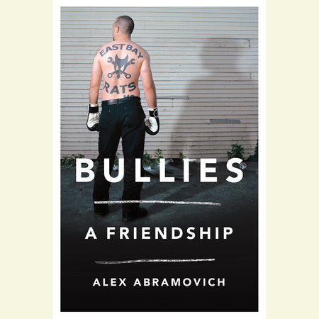 Bullies by Alex Abramovich