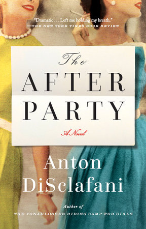 The After Party by Anton DiSclafani