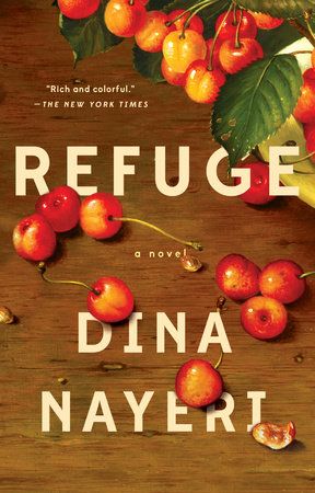 Refuge: A Novel by Dina Nayeri