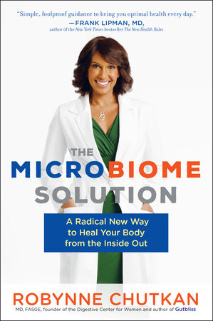 The Microbiome Solution by Robynne Chutkan M.D.