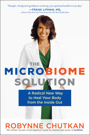 The Microbiome Solution by Robynne Chutkan, MD