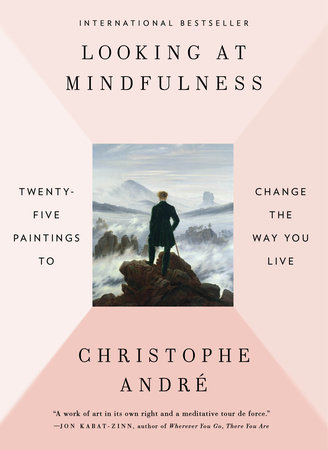 Looking at Mindfulness by Christophe Andre