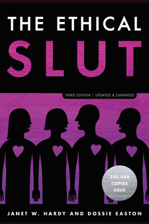 The Ethical Slut, Third Edition by Janet W. Hardy and Dossie Easton
