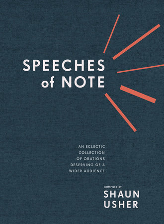 Speeches of Note by Shaun Usher