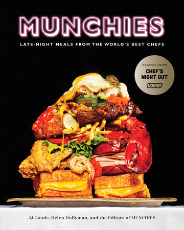 MUNCHIES by JJ Goode, Helen Hollyman and Editors of MUNCHIES