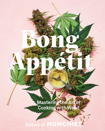 Bong Appétit by Editors of MUNCHIES