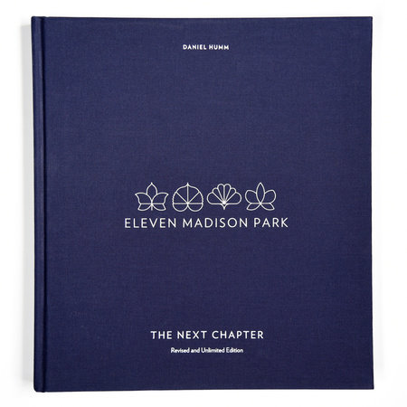 Eleven Madison Park: The Next Chapter, Revised and Unlimited Edition by Daniel Humm