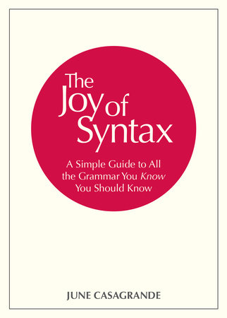 The Joy of Syntax by June Casagrande