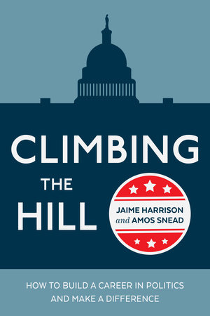 Climbing the Hill by Jaime Harrison and Amos Snead