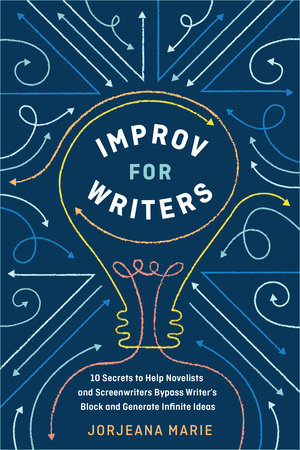 Improv for Writers by Jorjeana Marie