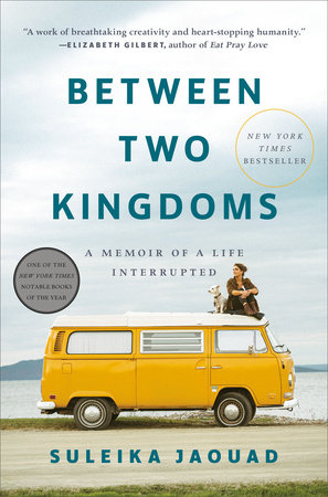 Between Two Kingdoms by Suleika Jaouad