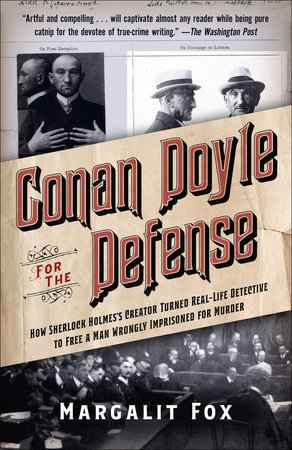 Conan Doyle for the Defense by Margalit Fox