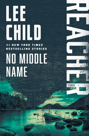 No Middle Name by Lee Child