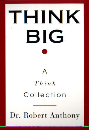 Think Big by Robert Anthony