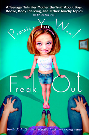 Promise You Won't Freak Out by Doris A. Fuller and Natalie Fuller